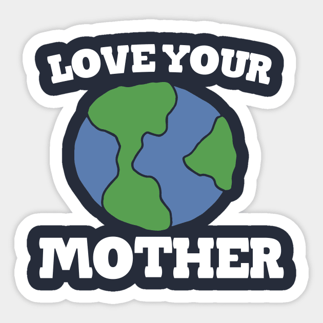 Love your MOTHER earth day Sticker by bubbsnugg